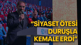 “Siyaset ötesi duruşla kemale erdi”